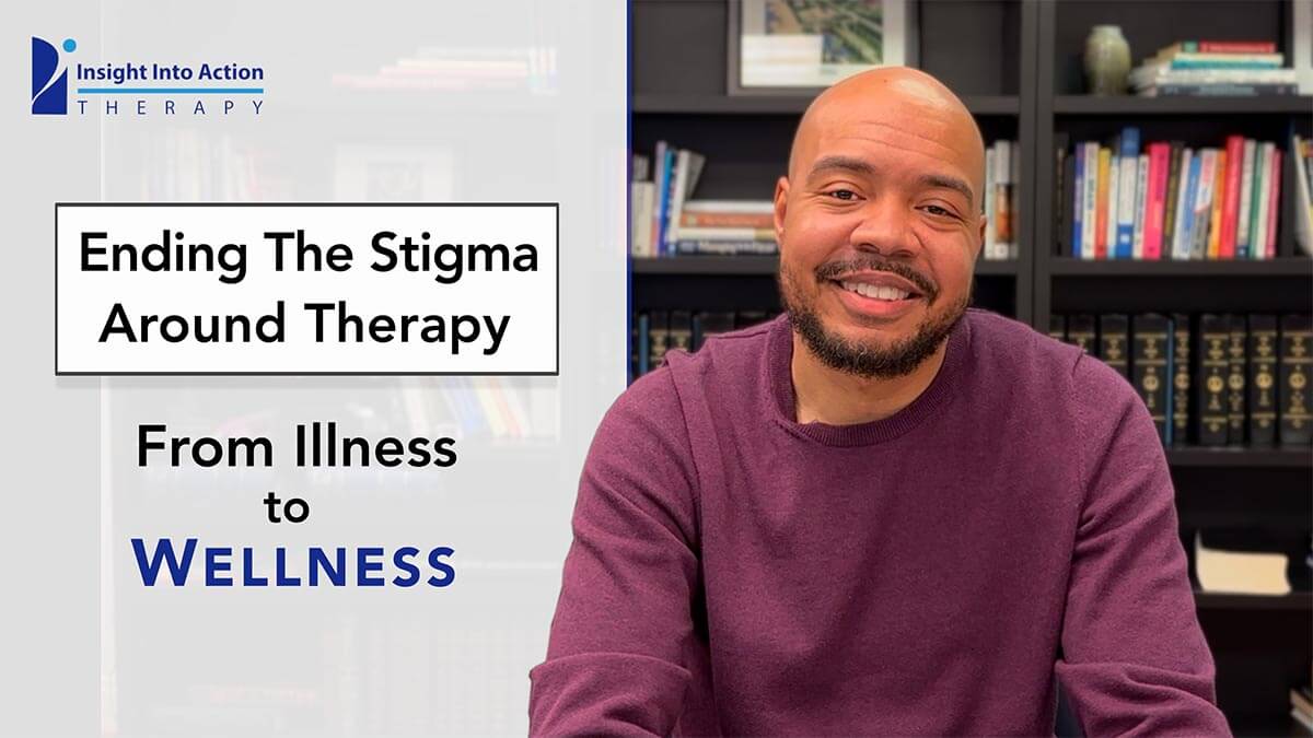 Ending the Stigma Around Therapy – From Illness to Wellness